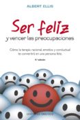 ser feliz y vencer las preocupaciones-albert ellis-9788491113508 ser feliz y vencer las preocupaciones-albert ellis-9788491113508