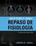 guyton y hall. repaso de fisiología 3ª ed (incluye acceso a studentconsult.com)-john e. hall-9788491130208 guyton y hall. repaso de fisiología 3ª ed (incluye acceso a studentconsult.com)-john e. hall-9788491130208