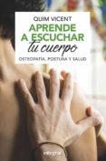 aprende a escuchar tu cuerpo: procesar las emociones para mejorar la salud-quim vicent-9788491181408 aprende a escuchar tu cuerpo: procesar las emociones para mejorar la salud-quim vicent-9788491181408