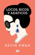 locos, ricos y asiáticos (ebook)-kevin kwan-9788491292708 locos, ricos y asiáticos (ebook)-kevin kwan-9788491292708
