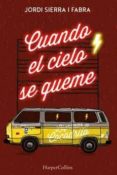 cuando el cielo se queme-jordi sierra i fabra-9788491391708 cuando el cielo se queme-jordi sierra i fabra-9788491391708