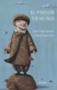 el pastor de nubes-pedro villar-9788492608508 el pastor de nubes-pedro villar-9788492608508