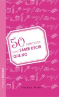 50 ejercicios para saber decir no-9788492716708 50 ejercicios para saber decir no-9788492716708