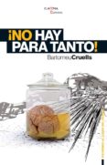 no hay para tanto-bartomeu cruells-9788492872008 no hay para tanto-bartomeu cruells-9788492872008
