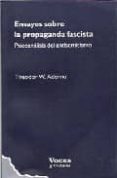 ensayos sobre la propaganda fascista; psicoanalisis del antisemit ismo-theodor w. adorno-9788493348908 ensayos sobre la propaganda fascista; psicoanalisis del antisemit ismo-theodor w. adorno-9788493348908