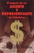 el negocio de ser agente y representante de futbolistas-9788493498108 el negocio de ser agente y representante de futbolistas-9788493498108