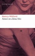 amor en clima frio-nancy mitford-9788493501808 amor en clima frio-nancy mitford-9788493501808
