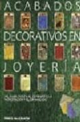 acabados decorativos en joyeria. del esmaltado y el grabado a la incrustacion y el granulado-jinks mcgrath-9788493543808 acabados decorativos en joyeria. del esmaltado y el grabado a la incrustacion y el granulado-jinks mcgrath-9788493543808