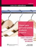 claves para gestionar precio producto y marca-jose luis belio-9788493590208 claves para gestionar precio producto y marca-jose luis belio-9788493590208