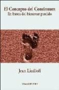 el concepto del continuum: en busca del bienestar perdido (3ª ed. )-jean liedloff-9788493623708 el concepto del continuum: en busca del bienestar perdido (3ª ed. )-jean liedloff-9788493623708