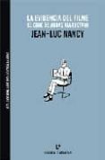 evidencia del filme: el cine de abbas kiarostami-jean-luc nancy-9788493637408 evidencia del filme: el cine de abbas kiarostami-jean-luc nancy-9788493637408