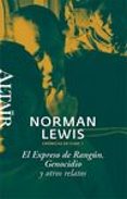 el expreso de rangun, genocidio y otros relatos (cronicas de viaj e, 1)-norman lewis-9788493755508 el expreso de rangun, genocidio y otros relatos (cronicas de viaj e, 1)-norman lewis-9788493755508