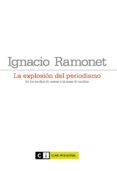 la explosion del periodismo (2ª ed.)-ignacio ramonet-9788493904708 la explosion del periodismo (2ª ed.)-ignacio ramonet-9788493904708