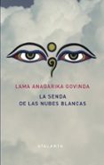 la senda de las nubes blancas-lama anagarika govinda-9788494227608 la senda de las nubes blancas-lama anagarika govinda-9788494227608