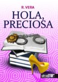 hola, preciosa-r. vera-9788494346408 hola, preciosa-r. vera-9788494346408