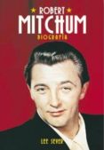 robert mitchum: biografia-lee sever-9788494376108 robert mitchum: biografia-lee sever-9788494376108