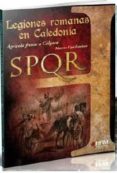 legiones romanas en caledonia: agricola frente a calgaco-marcos uya esteban-9788494476808 legiones romanas en caledonia: agricola frente a calgaco-marcos uya esteban-9788494476808