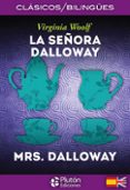 la señora dalloway / mrs. dalloway (ed. bilingüe español-ingles)-virginia woolf-9788494543708 la señora dalloway / mrs. dalloway (ed. bilingüe español-ingles)-virginia woolf-9788494543708