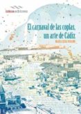 el carnaval de las coplas, un arte de cadiz-maria luisa paramo-9788494572708 el carnaval de las coplas, un arte de cadiz-maria luisa paramo-9788494572708