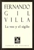 la voz y el sigilo-fernando gil villa-9788494674808 la voz y el sigilo-fernando gil villa-9788494674808