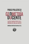 geometria docente-santiago amon hortelano-pablo palazuelo de la peña-9788494775208 geometria docente-santiago amon hortelano-pablo palazuelo de la peña-9788494775208
