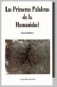 las primeras palabras de la humanidad: del origen del habla al or igen de las lenguas-xaverio ballester-9788495314208 las primeras palabras de la humanidad: del origen del habla al or igen de las lenguas-xaverio ballester-9788495314208