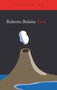 tres-roberto bolaño-9788495359308 tres-roberto bolaño-9788495359308