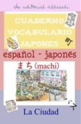 cuaderno de aprendizaje de japones: la ciudad-9788495734808 cuaderno de aprendizaje de japones: la ciudad-9788495734808
