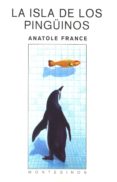 la isla de los pingüinos (montesinos)-anatole france-9788495776808 la isla de los pingüinos (montesinos)-anatole france-9788495776808