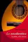 la estudiantina: la tuna y los tunos-9788496009608 la estudiantina: la tuna y los tunos-9788496009608