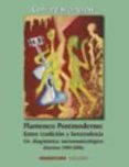 flamenco postmoderno: entre tradicion y heterodoxia: un diagnosti co sociomusicologico (escritos 1989-2006)-gerhard steingress-9788496210608 flamenco postmoderno: entre tradicion y heterodoxia: un diagnosti co sociomusicologico (escritos 1989-2006)-gerhard steingress-9788496210608