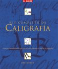 kit completo de caligrafia: tecnicas herramientas y proyectos par a dominar el arte de la caligrafia-ann bowen-9788496669208 kit completo de caligrafia: tecnicas herramientas y proyectos par a dominar el arte de la caligrafia-ann bowen-9788496669208