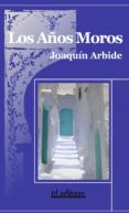 los años moros (ebook)-joaquin arbide-9788496672208 los años moros (ebook)-joaquin arbide-9788496672208