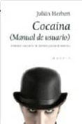 cocaina (manual de usuario)-julian herbert-9788496710108 cocaina (manual de usuario)-julian herbert-9788496710108