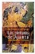 las pinturas de ajanta-eva fernandez del campo-9788496775008 las pinturas de ajanta-eva fernandez del campo-9788496775008