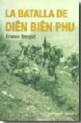 la batalla de dien bien phu-erwan bergot-9788496803008 la batalla de dien bien phu-erwan bergot-9788496803008