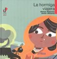 la hormiga viajera-javier olivares-9788496976108 la hormiga viajera-javier olivares-9788496976108