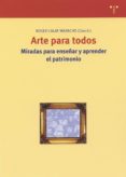 arte para todos: miradas para enseñar y aprender el patrimonio-9788497040808 arte para todos: miradas para enseñar y aprender el patrimonio-9788497040808