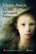 la filla del capità groc (ebook)-victor amela-9788497082808 la filla del capità groc (ebook)-victor amela-9788497082808
