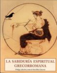 la sabiduria espiritual grecorromana-9788497168908 la sabiduria espiritual grecorromana-9788497168908