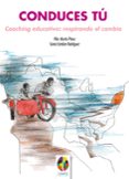 conduces tu. coaching educativo: respirando el cambio (ebook)-9788497276832 conduces tu. coaching educativo: respirando el cambio (ebook)-9788497276832