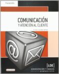comunicacion y atencion al cliente (ciclo formativo de grado supe rior)-maria jose escudero serrano-9788497329408 comunicacion y atencion al cliente (ciclo formativo de grado supe rior)-maria jose escudero serrano-9788497329408