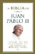 juan pablo ii: los fragmentos biblicos mas amados por el papa que inspiraron sus reflexicones y plegarias-9788497347808 juan pablo ii: los fragmentos biblicos mas amados por el papa que inspiraron sus reflexicones y plegarias-9788497347808
