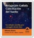 relajacion guiada 1: conciliacion del sueño (incluye cd)-alfonso acero-9788497350808 relajacion guiada 1: conciliacion del sueño (incluye cd)-alfonso acero-9788497350808