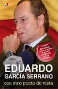 con otro punto de vista-eduardo garcia serrano-9788497391108 con otro punto de vista-eduardo garcia serrano-9788497391108