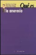 que es la anorexia-maria xesus frojan parga-monica gonzalez lacson-raquel cristobal fresnillo-9788497425308 que es la anorexia-maria xesus frojan parga-monica gonzalez lacson-raquel cristobal fresnillo-9788497425308