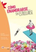 como enamorarse sin estrellarse-susie morgenstern-9788497436908 como enamorarse sin estrellarse-susie morgenstern-9788497436908
