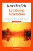 la decima revelacion-james redfield-9788497596008 la decima revelacion-james redfield-9788497596008