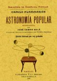 astronomia popular (ed. facsimil de la ed. de 1906)-camilo flammarion-9788497611008 astronomia popular (ed. facsimil de la ed. de 1906)-camilo flammarion-9788497611008