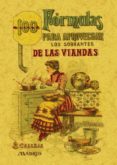100 formulas para aprovechar los sobrantes de las viandas: condim entos variados, esquisitos y economicos (ed. facsimil)-mademoiselle rose-9788497613408 100 formulas para aprovechar los sobrantes de las viandas: condim entos variados, esquisitos y economicos (ed. facsimil)-mademoiselle rose-9788497613408